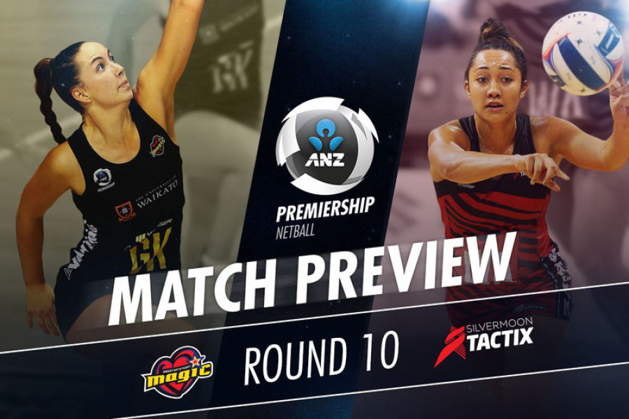 Match Preview (R10): Magic v Tactix